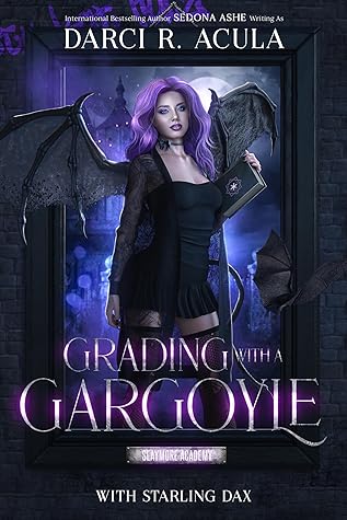 Grading with a Gargoyle (Slaymore Academy Book 2)