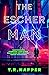 The Escher Man by T.R. Napper
