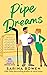 Pipe Dreams by Sarina Bowen