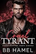 Cruel Tyrant (Bianco Crime Family #1)