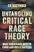 Untangling Critical Race Theory: What Christians Need to Know and Why It Matters