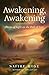 Awakening, Awakening: Poems...