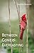 Between Gone and Everlasting by Danita Dodson