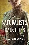 The Naturalist's Daughter by Tea Cooper
