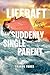 A Liferaft for the Suddenly...