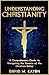 Understanding Christianity:...
