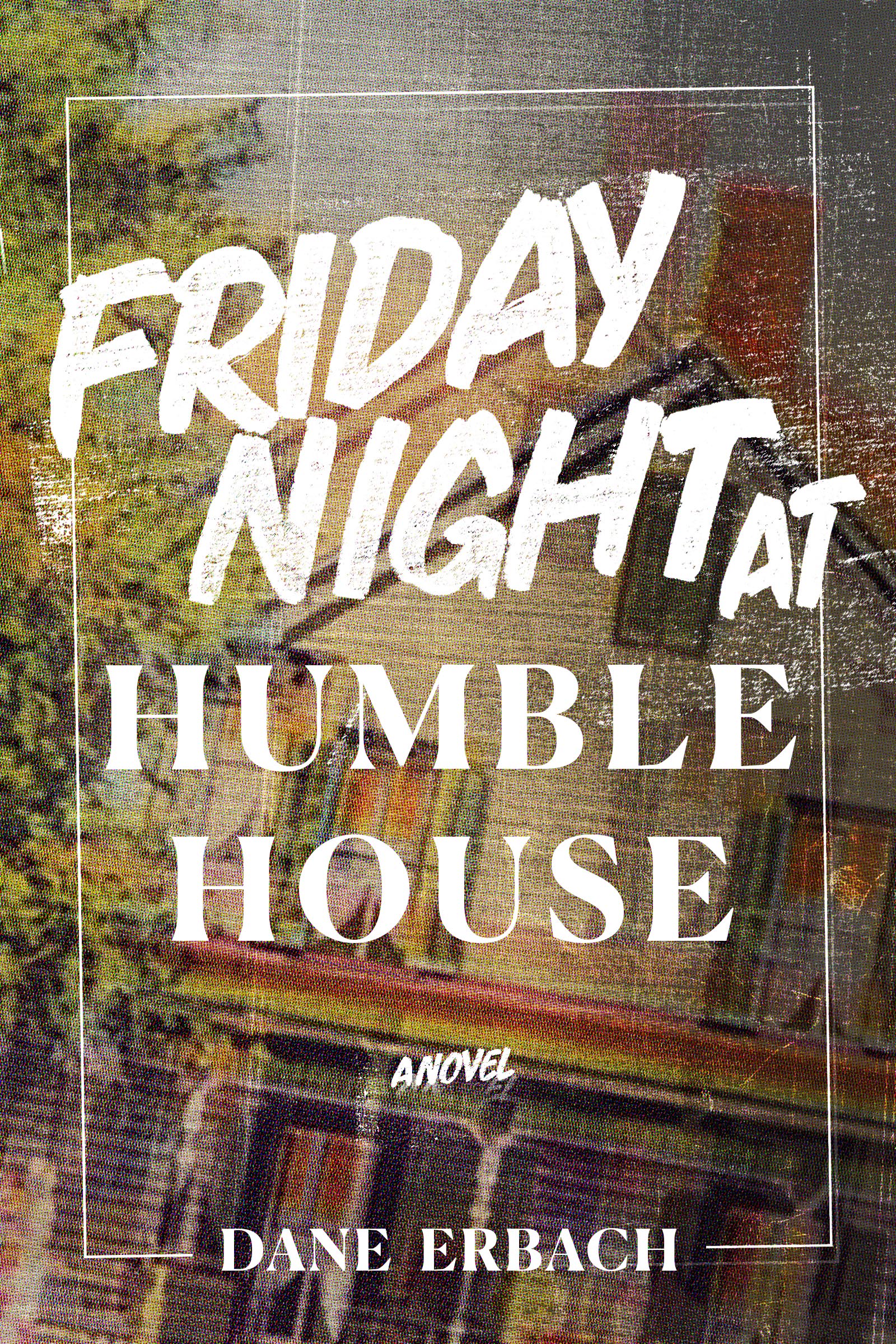 Friday Night at Humble House