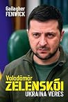 Volodõmõr Zelenskõi – Ukraina veres by Gallagher Fenwick