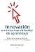 Innovación en entornos virt...