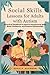 Social Skills Lessons for Adults with Autism: A Practical Handbook to Improve Interpersonal Skills, Boost Confidence, and Enhance Relationships