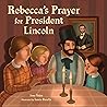 Rebecca's Prayer for President Lincoln by Jane Yolen