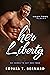 Her Liberty by Sophia T.  Bernard