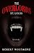 The Overlords - St. Louis