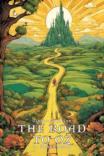 The Road to Oz: With Original Classic Illustrations