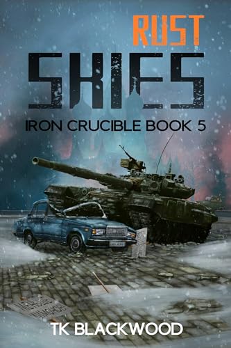 Rust Skies (Iron Crucible Book 5)