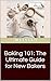 Baking 101: The Ultimate Gu...