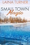 Small Town Magic:...