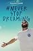 #neverstopdreaming (Italian Edition)