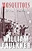 Mosquitoes: Faulkner’s Famous American Satire Book 1927 Original Edition (Annotated)