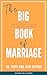 The Big Book of Marriage by Scott Silverii