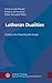Lutheran Dualities: Guidance for Preaching the Gospel (Lutheran Theology Book 4)