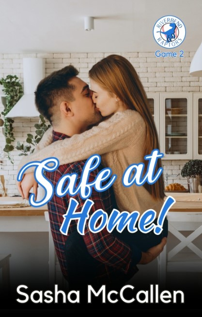 Safe at Home (Riverbend Raptors #2)