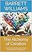 The Alchemy of Creation: Demystifying the Steps from Inspiration to Realization (Creative Insights: Unlocking the Psychology of Innovation Book 2)