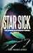 Star Sick by Amy Marie Ayres Star Sick by Amy Marie Ayres