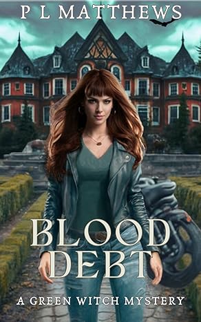 Blood Debt: A Green Witch Mystery