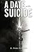 A Date with Suicide