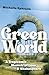 Green World: A Tragicomic M...