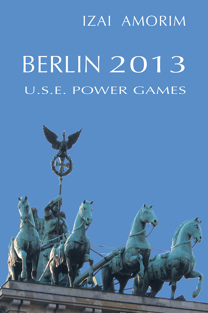Berlin 2013: U.S.E. Power Games (Hardcover)
