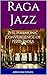 Raga Jazz: The Harmonic Con...