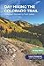 Day Hiking the Colorado Trail - Volume 1 by Laura A Hoeppner