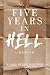 Five Years in Hell: A Memoir