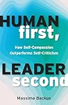 Human First, Leader Second: How Self-Compassion Outperforms Self-Criticism