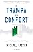 La trampa del confort: Por qué una vida sin comodidades puede sanarnos física y emocionalmente / The Comfort Crisis (Spanish Edition)