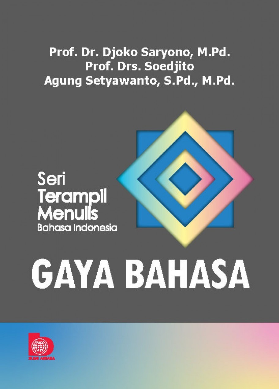 Seri Terampil Menulis Bahasa Indonesia: Gaya Bahasa