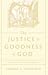 The Justice and Goodness of God: A Biblical Case for the Final Judgment
