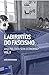 Labirintos do fascismo: Uma...