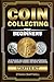 Coin Collecting for Beginners by Ethan Craftwell