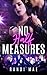 No Half Measures: A 90s Rockstar Romance Duet (Saint of Spades Book 2)