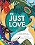 The Just Love Story Bible by Jacqui Lewis