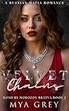 Velvet Chains (Bond by Morozov Bratva #2)