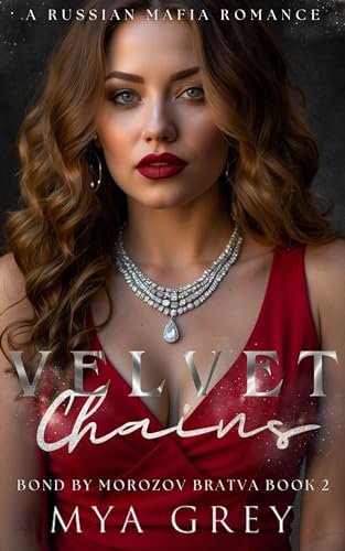 Velvet Chains (Bond by Morozov Bratva #2)