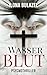 Wasser zu Blut: Psychothril...