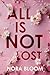 ALL IS NOT LOST by Nora Bloom