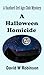 A Halloween Homicide by David W.  Robinson