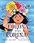 Una corona para Corina / A Crown for Corina by Laekan Zea Kemp