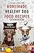 Homemade Healthy Dog Food R...